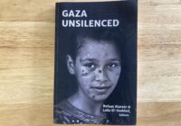 Gaza Unsilenced: How Israel has Committed Incremental Genocide for Decades